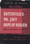 Here's O'Hara: BUtterfield 8, Pal Joey, Hope of Heaven, Plus 20 Short Stories - John O'Hara