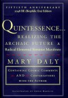 Quintessence: Realizing the Archaic Future - Mary Daly