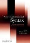 Non-Transformational Syntax: Formal and Explicit Models of Grammar - Robert Borsley, Kersti B?rjars, Kersti Börjars