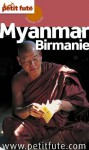 Myanmar-Birmanie 2011-12 (Country Guides) (French Edition) - Collectif, Dominique Auzias, Jean-Paul Labourdette