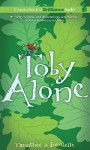 Toby Alone - Timothée de Fombelle, Peter Berkrot