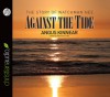 Against the Tide: The Story of Watchman Nee - Angus Kinnear, Raymond Todd