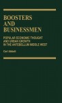 Boosters and Businessmen: Popular Economic Thought and Urban Growth in the Antebellum Middle West - Carl Abbott