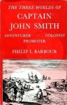 The Three Worlds of Captain John Smith - Philip L. Barbour, Illustrated