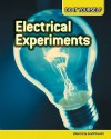 Electrical Experiments: Electricity And Circuits - Rachel Lynette, Carol Ballard, Buffy Silverman