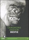 Bestie - Sandrone Dazieri, Antonio Pergolizzi