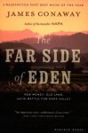 The Far Side of Eden: New Money, Old Land, and the Battle for Napa Valley - James Conaway