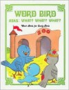 Word Bird Asks What? What? What? - Jane Belk Moncure