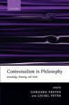 Contextualism In Philosophy: Knowledge, Meaning, And Truth - Gerhard Preyer