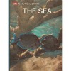 The Sea (Life Nature Library) - Leonard Engel