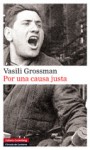 Por una causa justa - Vasily Grossman