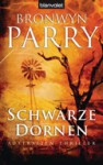 Schwarze Dornen. Australien-Thriller - Bronwyn Parry, Carsten Mayer