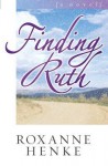 Finding Ruth - Roxanne Henke