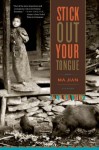 Stick Out Your Tongue: Stories - Ma Jian, Flora Drew