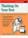 Crisp: Thinking on Your Feet: Tools to Communicate Clearly and Convincingly - Marlene Caroselli