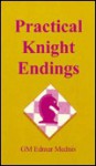 Practical Knight Endings - Edmar Mednis