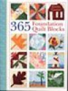 365 Foundation Quilt Blocks - Linda Causee