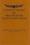 Complete Works of Pir-O-Murshid Hazrat Inayat Khan: Original Texts: Lectures on Sufism, 1923 I: January-June: Source Edition - Pir-O-Murshid Inayat Khan