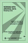 Working with Archival Data: Studying Lives - Glen H. Elder Jr., Eliza K. Pavalko, Elizabeth C. Clipp