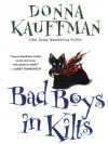 Bad Boys in Kilts (Chisholm Brothers #1) - Donna Kauffman