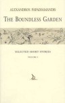 The Boundless Garden: Selected Short Stories Volume I - Alexandros Papadiamantis