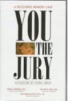 You, the Jury: A Recovered Memory Case: Allegations of Sexual Abuse - Mark E. Roseman, Gini Graham Scott