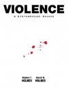 Violence: A Contemporary Reader - Stephen T. Holmes, Ronald M. Holmes