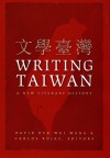 Writing Taiwan: A New Literary History - David Der-wei Wang, David Der-wei Wang