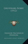 Greyfriars Bobby (1912) - Eleanor Atkinson