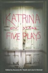 Katrina on Stage: Five Plays - Suzanne M. Trauth, Lisa S. Brenner