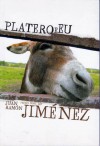 Platero e eu - Juan Ramón Jiménez, José Bento