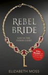 Rebel Bride - Elizabeth Moss