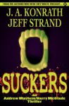 Suckers - 'Jack Kilborn', 'J.A. Konrath', 'Jeff Strand'