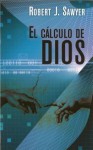 El Calculo De Dios/Calculating God - Robert J. Sawyer