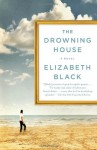 The Drowning House - Elizabeth Black