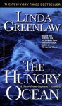 The Hungry Ocean: A Swordboat Captain's Journey - Linda Greenlaw