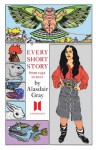 Every Short Story by Alasdair Gray 1951-2012 - Alasdair Gray