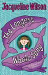 The Longest Whale Song - Jacqueline Wilson, Nick Sharratt