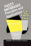 Fuzzy Databases: Principles and Applications - Frederick E. Petry