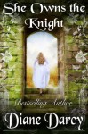 She Owns the Knight - Diane Darcy