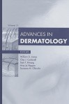 Advances in Dermatology, Volume 24 - William D. James, Suzanne M. Olbricht, Clay J. Cockerell, Sam T. Hwang, Amy Jo Nopper