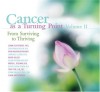 Cancer as a Turning Point: From Surviving to Thriving - Jeanne Achterberg, Oriah Mountain Dreamer