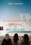 Die außergewöhnlichen Geheimnisse von April, May & June - Robin Benway