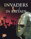 Invaders In Britain - Brian Williams, John McIlwain