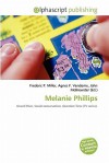 Melanie Phillips - Agnes F. Vandome, John McBrewster, Sam B Miller II