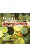 The Social & Organizational Context Of Management Accounting (Advanced Management Accounting & Finance) - Anthony G. Puxty