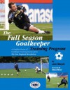 The Full Season Goalkeeper Training Program - John Murphy