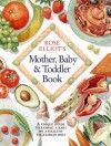 Rose Elliot's Mother, Baby And Toddler Book - Rose Elliot