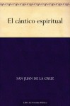 El cántico espiritual (Spanish Edition) - de la Cruz, San Juan