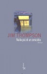 Nulla più di un omicidio - Jim Thompson, Anna Martini, Luca Briasco